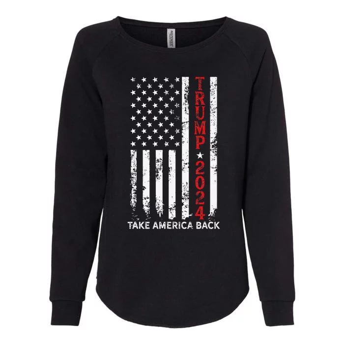 Trump 2024 Take America Back Election Patriotic Flag Womens California Wash Sweatshirt