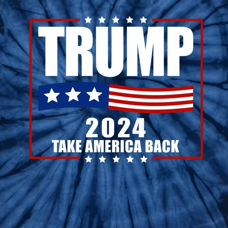 Trump 2024 Take America Back Tie-Dye T-Shirt