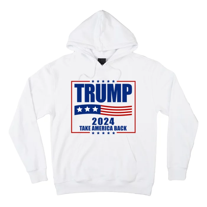 Trump 2024 Take America Back Hoodie