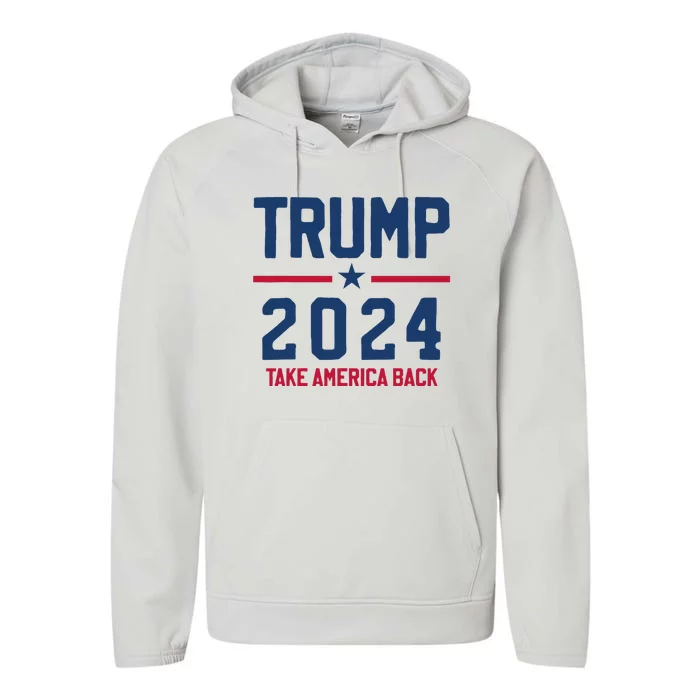 Trump 2024 Take America Back Conservative Republican Performance Fleece Hoodie