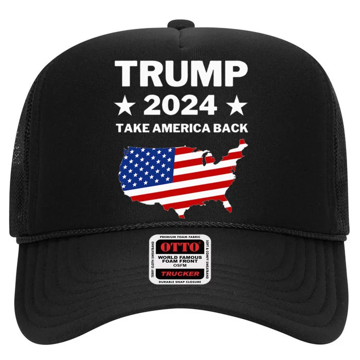 Trump 2024 Take America Back American Flag Pro Trump High Crown Mesh Trucker Hat