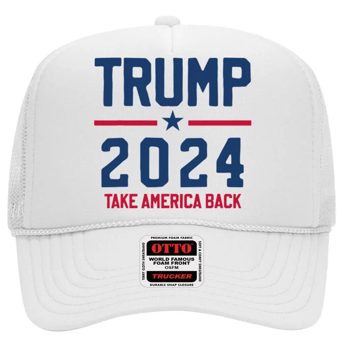 Trump 2024 Take America Back Pro Trump High Crown Mesh Trucker Hat