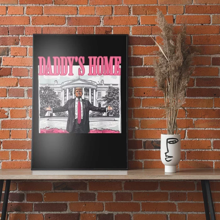 Trump 2024 Take America Back DaddyS Home Trump Pink 2024 Poster