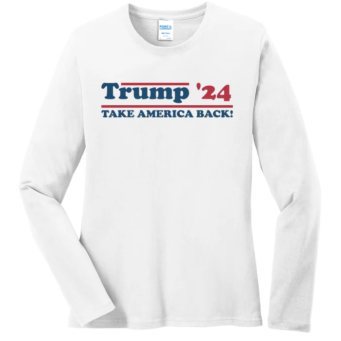 Trump 2024 Take America Back Ladies Long Sleeve Shirt