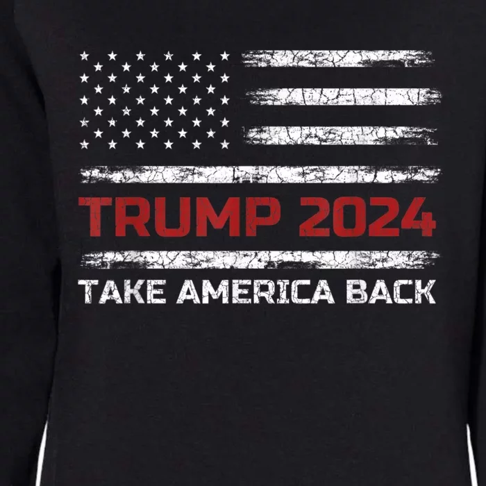 Trump 2024 Take America Back Election Patriotic Flag Womens California Wash Sweatshirt