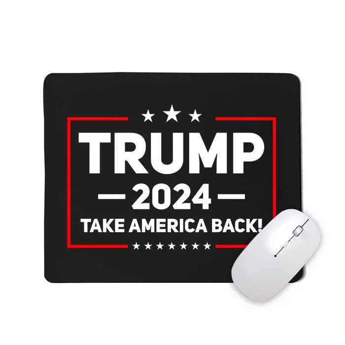 Trump 2024 Take America Back Mousepad