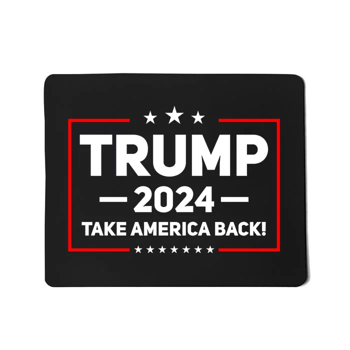 Trump 2024 Take America Back Mousepad