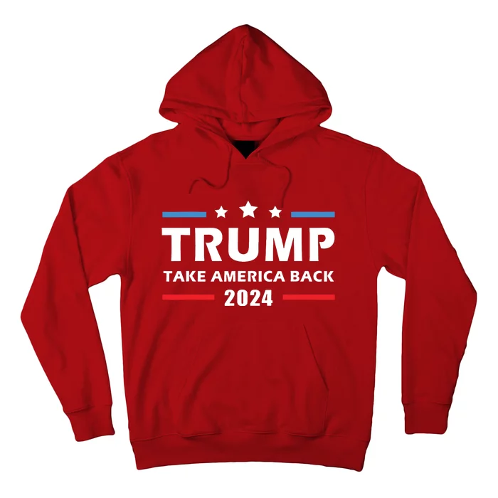 Trump 2024 Take America Back Election Patriotic Second Term Hoodie