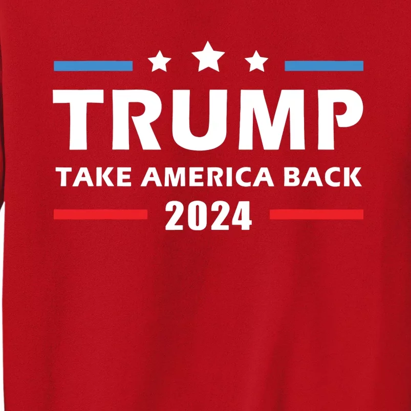 Trump 2024 Take America Back Election Patriotic Second Term Sweatshirt