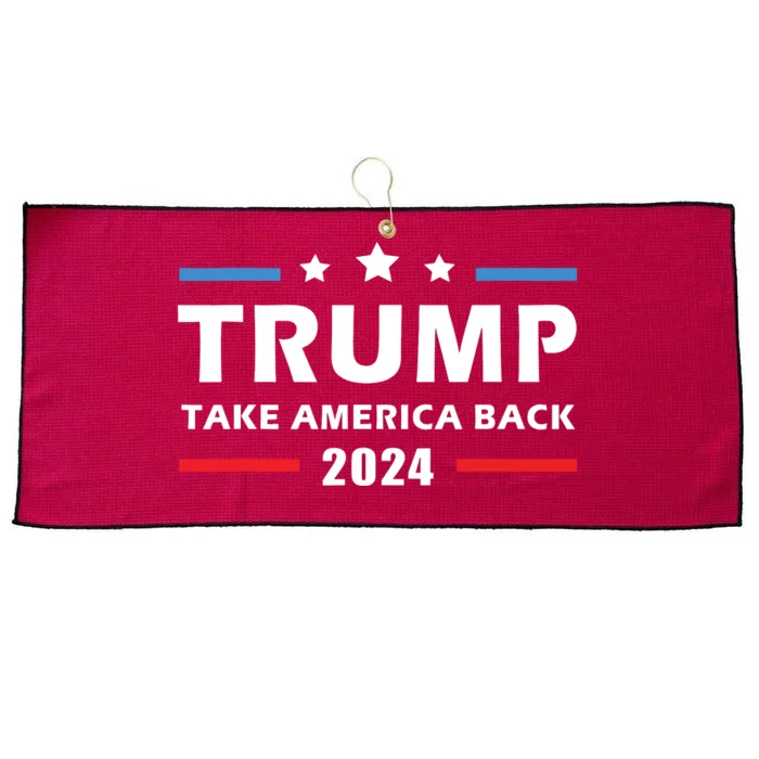 Trump 2024 Take America Back Election Patriotic Second Term Large Microfiber Waffle Golf Towel