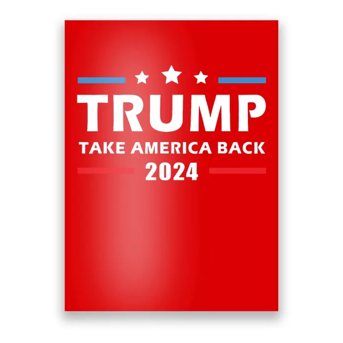 Trump 2024 Take America Back Election Patriotic Second Term Poster