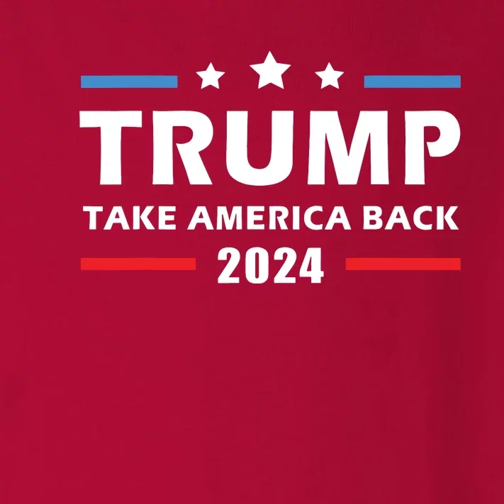 Trump 2024 Take America Back Election Patriotic Second Term Toddler Long Sleeve Shirt