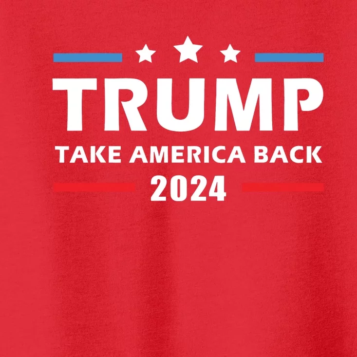 Trump 2024 Take America Back Election Patriotic Second Term Toddler T-Shirt