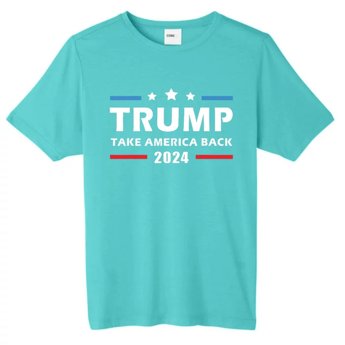 Trump 2024 Take America Back Election Patriotic Second Term ChromaSoft Performance T-Shirt