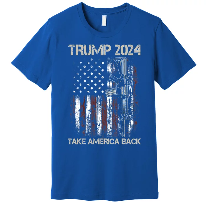 Trump 2024 Take America Back American Flag Gun Gift Premium T-Shirt