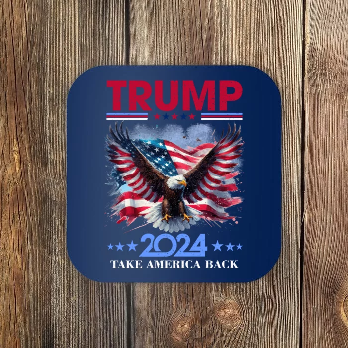 Trump 2024 Take America Back Cool Eagle Coaster