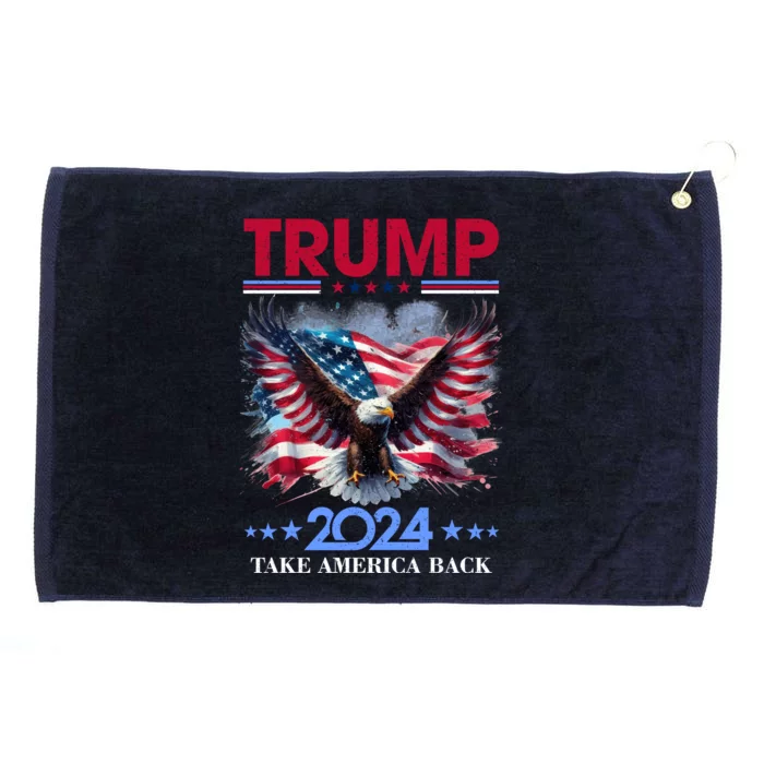 Trump 2024 Take America Back Cool Eagle Grommeted Golf Towel