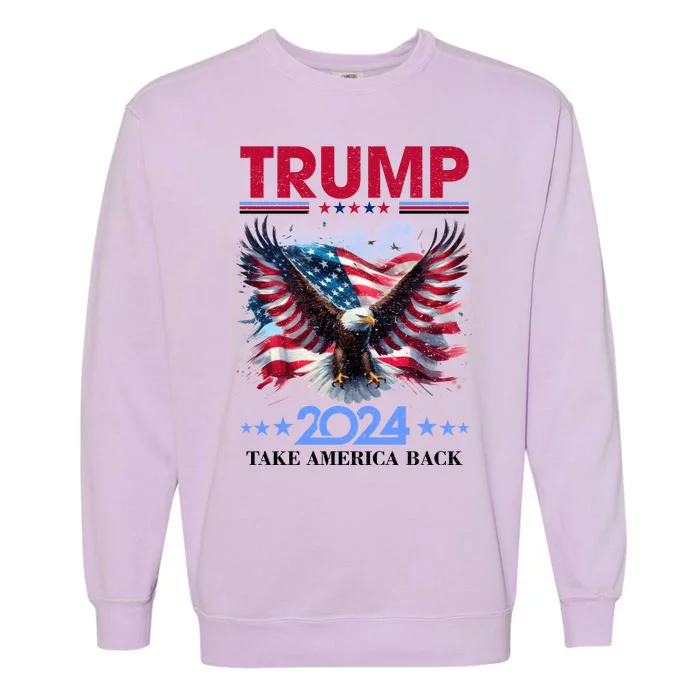 Trump 2024 Take America Back Cool Eagle Garment-Dyed Sweatshirt