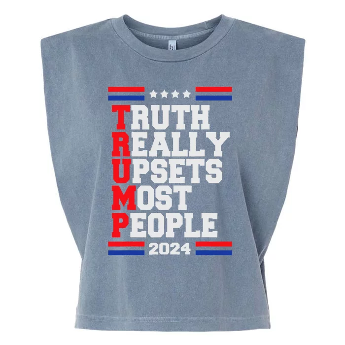 Trump 2024 Truth Really Upset Most People Garment-Dyed Women's Muscle Tee