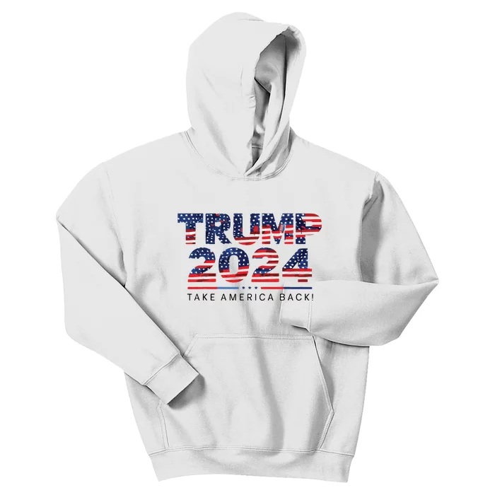 Trump 2024 Take America Back American Flag Kids Hoodie