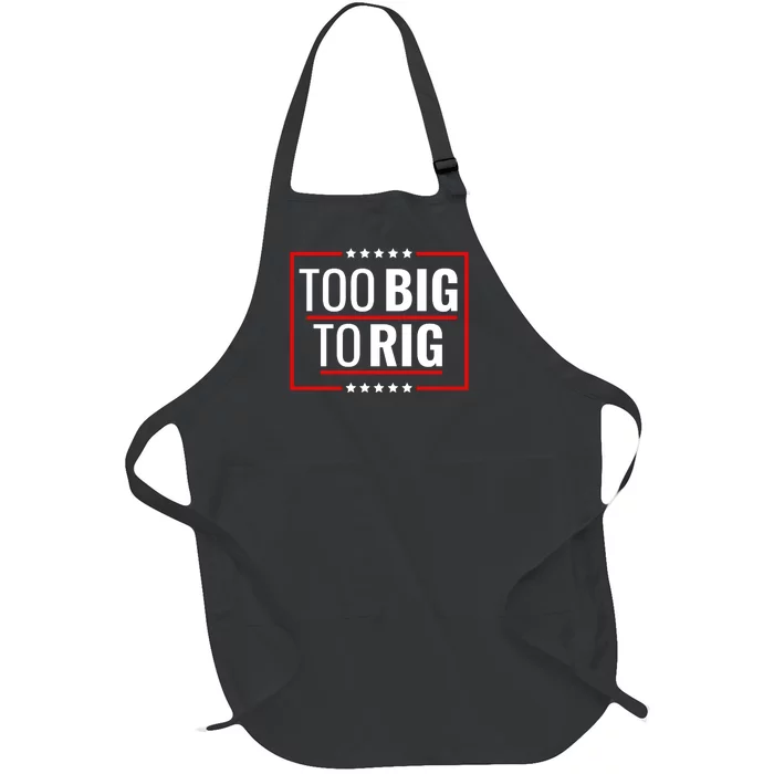 Trump 2024 Too Big To Rig Full-Length Apron With Pocket