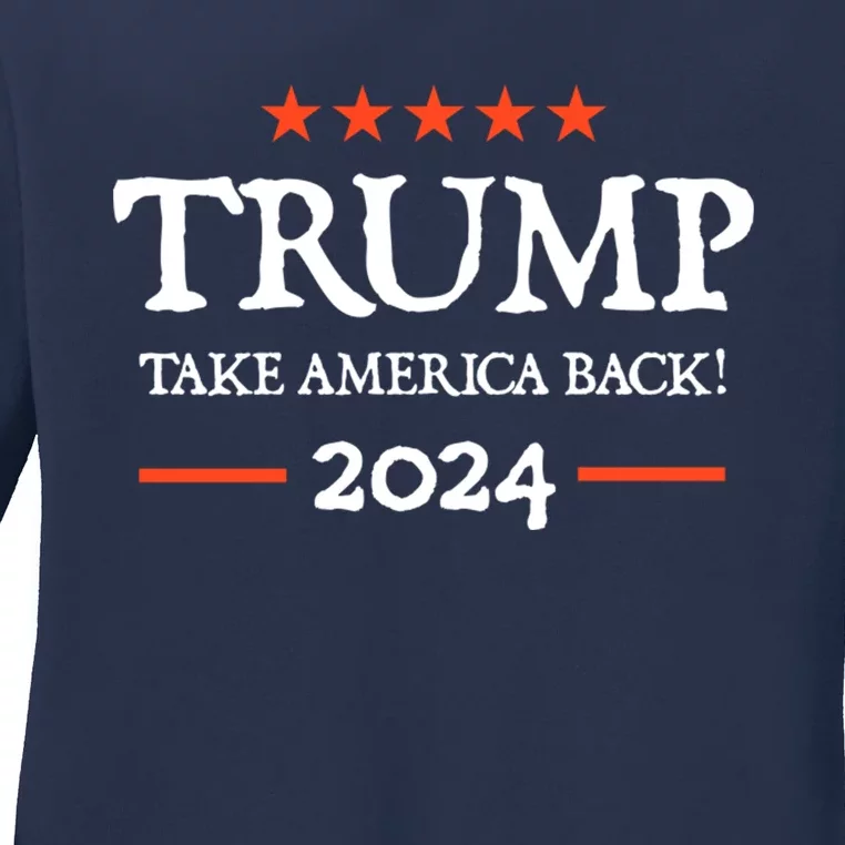 Trump 2024 Take America Back Ladies Long Sleeve Shirt