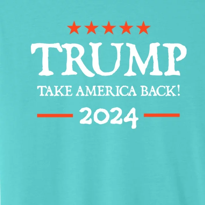 Trump 2024 Take America Back ChromaSoft Performance T-Shirt