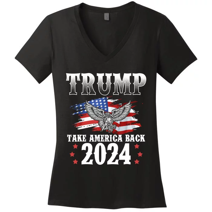 Trump 2024 Take America Back American Flag Trump 2024 Women's V-Neck T-Shirt