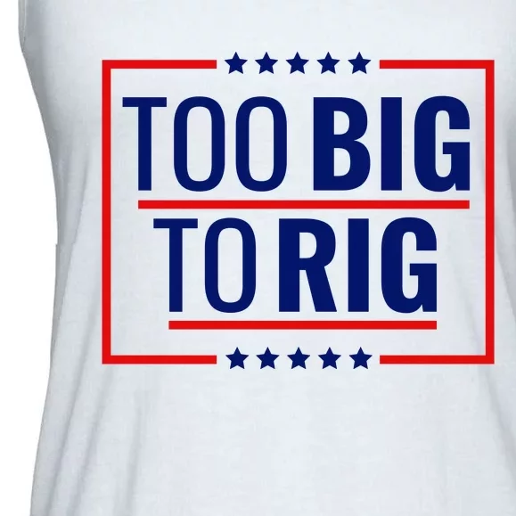 Trump 2024 Too Big To Rig Ladies Essential Flowy Tank