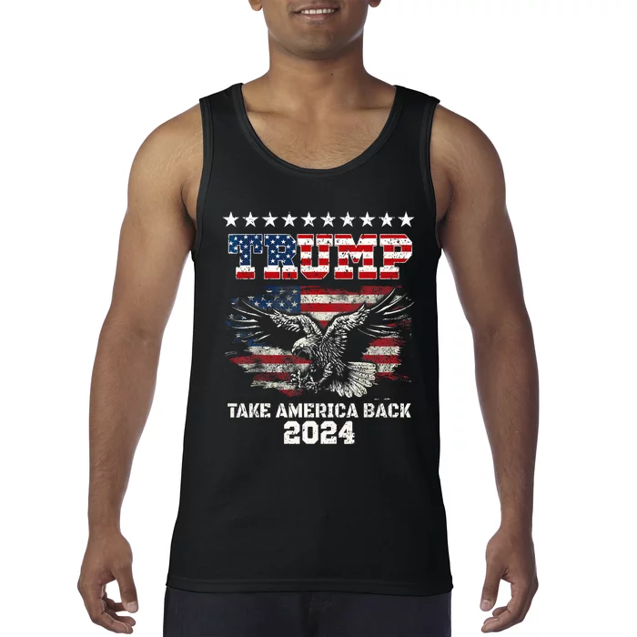 Trump 2024 Take America Back American Flag Trump 2024 Gifts Tank Top