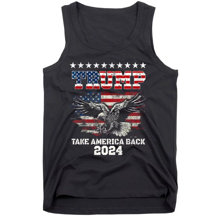 Trump 2024 Take America Back American Flag Trump 2024 Gifts Tank Top