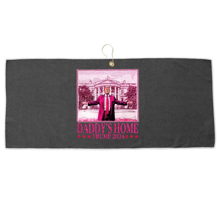 Trump 2024 Take America Back DaddyS Home Trump 2024 Large Microfiber Waffle Golf Towel