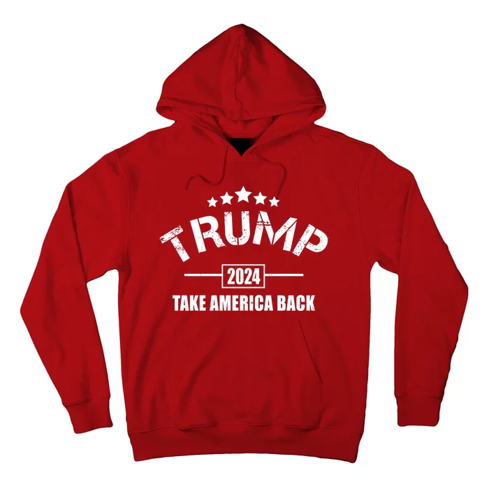 Trump 2024 Take America Back Election Hoodie