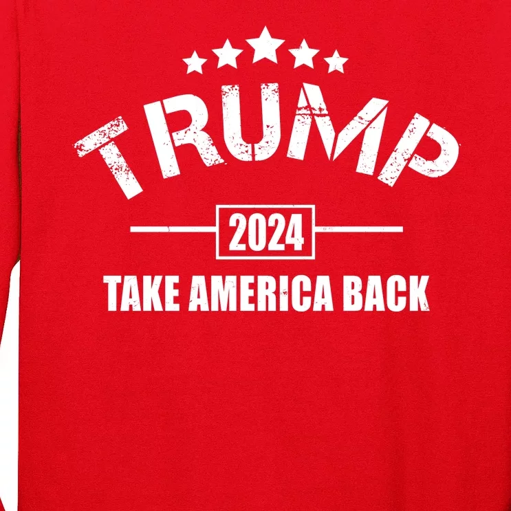 Trump 2024 Take America Back Election Long Sleeve Shirt