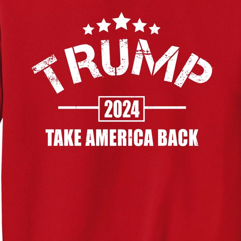 Trump 2024 Take America Back Election Sweatshirt