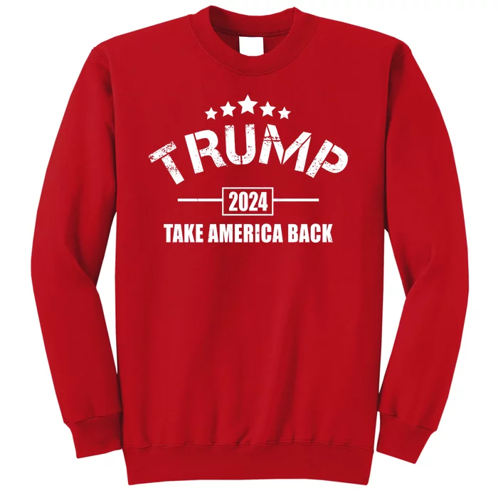 Trump 2024 Take America Back Election Sweatshirt