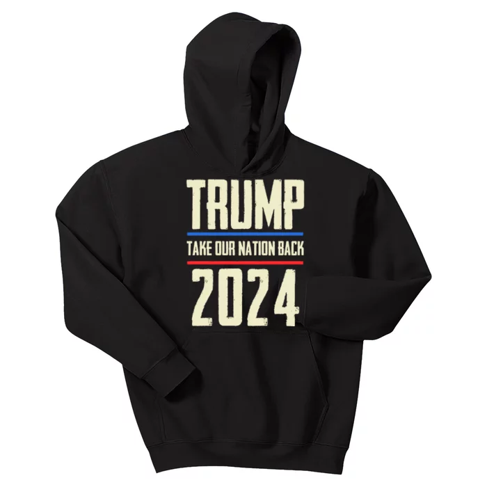 Trump 2024 Take Our Nation Back Kids Hoodie