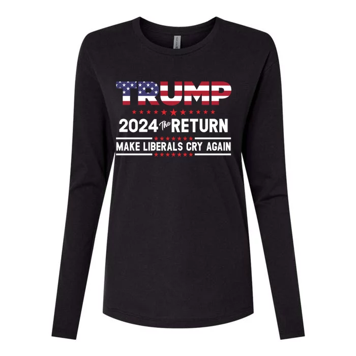 Trump 2024 The Return Make Liberals Cry Again Gift Womens Cotton Relaxed Long Sleeve T-Shirt