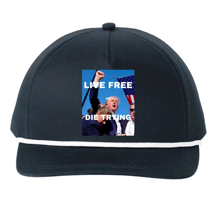 Trump 2024 Trump Live Free Or Die Trying Snapback Five-Panel Rope Hat