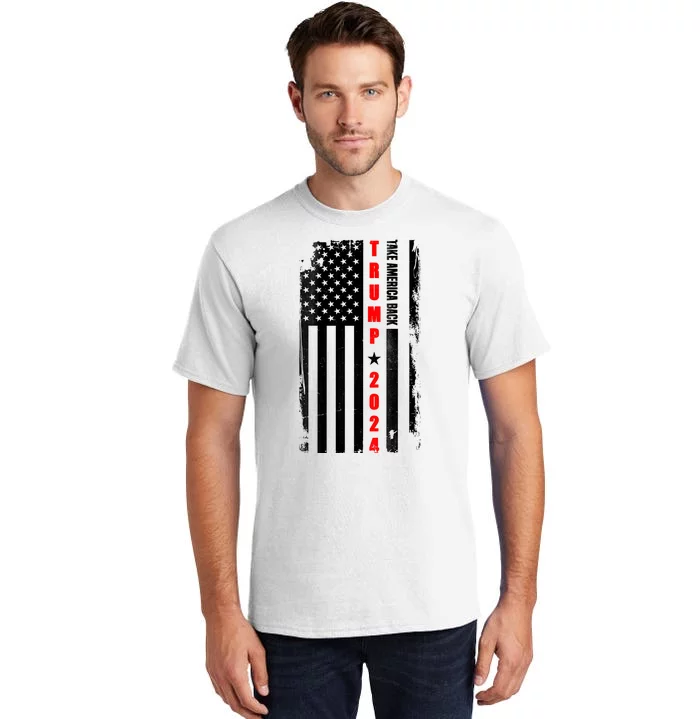 Trump 2024 Take America Back USA Flag Tall T-Shirt