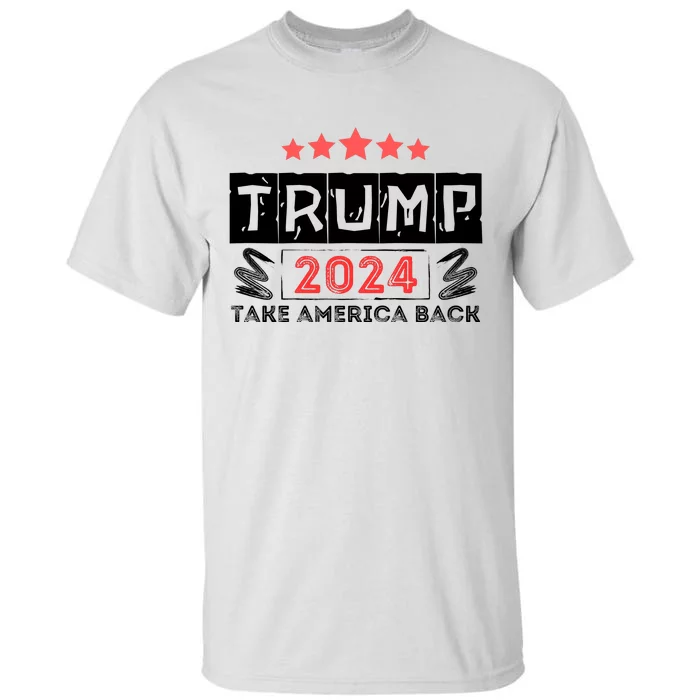 Trump 2024 Take America Back Slogan Tall T-Shirt