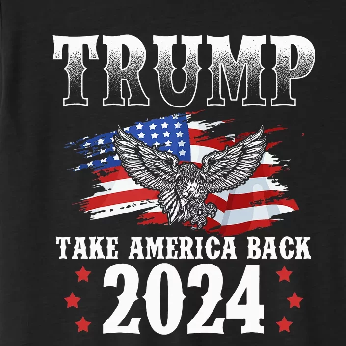 Trump 2024 Take America Back Grunge ChromaSoft Performance T-Shirt