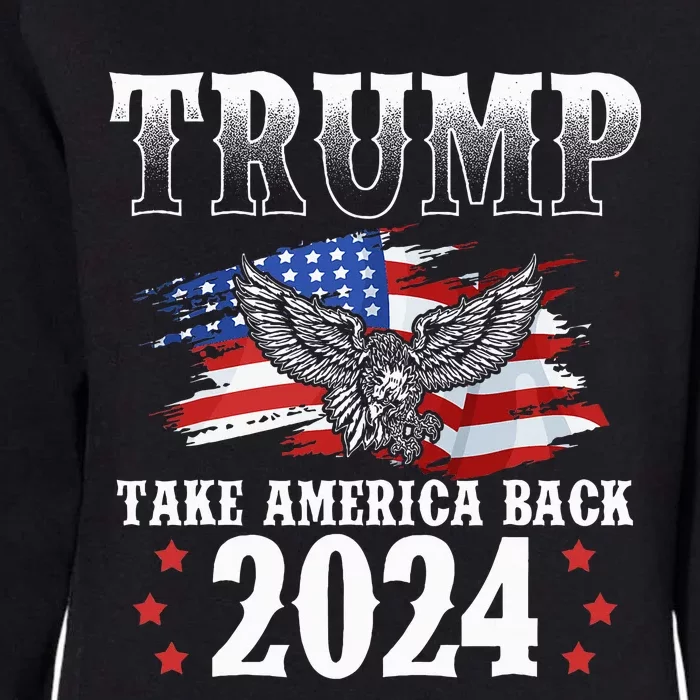 Trump 2024 Take America Back Grunge Womens California Wash Sweatshirt