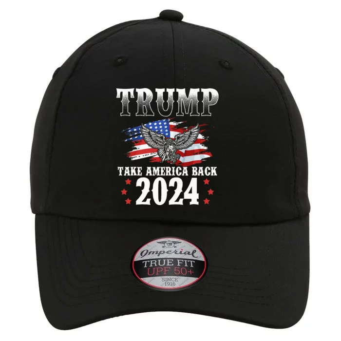 Trump 2024 Take America Back Grunge The Original Performance Cap