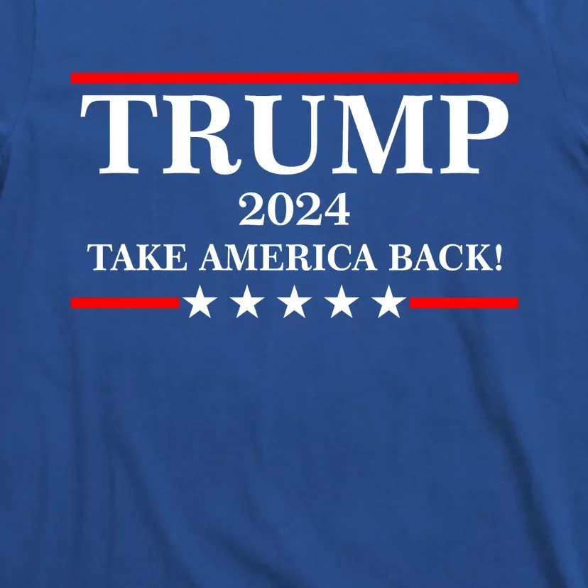 Trump 2024 Take America Back USA President Vote T-Shirt