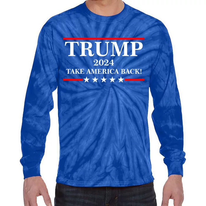 Trump 2024 Take America Back USA President Vote Tie-Dye Long Sleeve Shirt