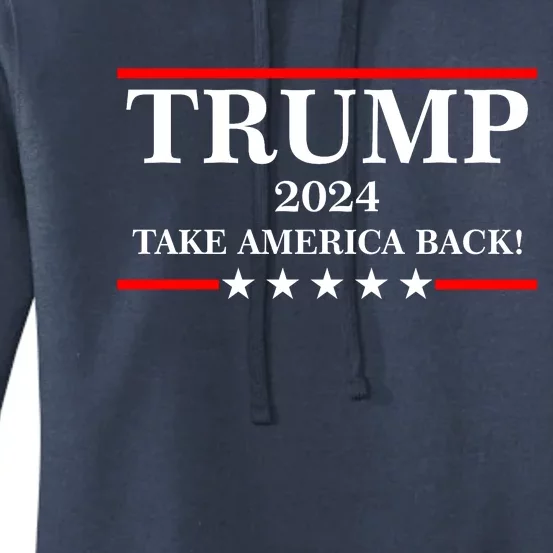 Trump 2024 Take America Back USA President Vote Women's Pullover Hoodie