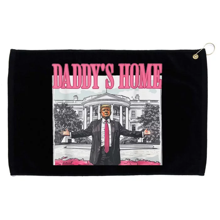 Trump 2024 Take America Back DaddyS Home Trump Pink 2024 Grommeted Golf Towel