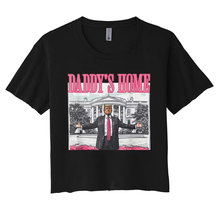 Trump 2024 Take America Back DaddyS Home Trump Pink 2024 Women's Crop Top Tee