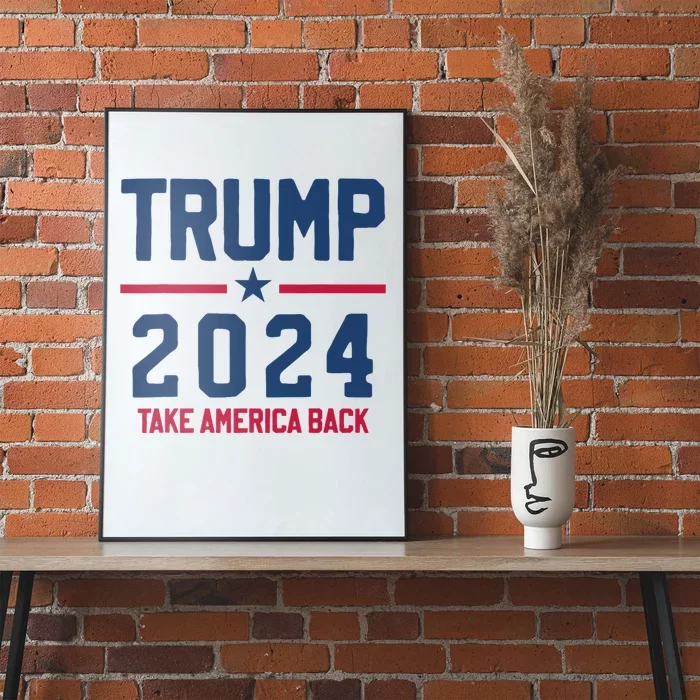 Trump 2024 Take America Back Pro Trump Poster